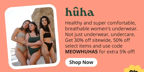huha: Healthy&nbsp;and super comfortable, breathable women's underwear. Not just underwear, undercare. Get 30% off sitewide, 50% off select items and use code MEOWHUHA5 for extra 5% off! Shop Now