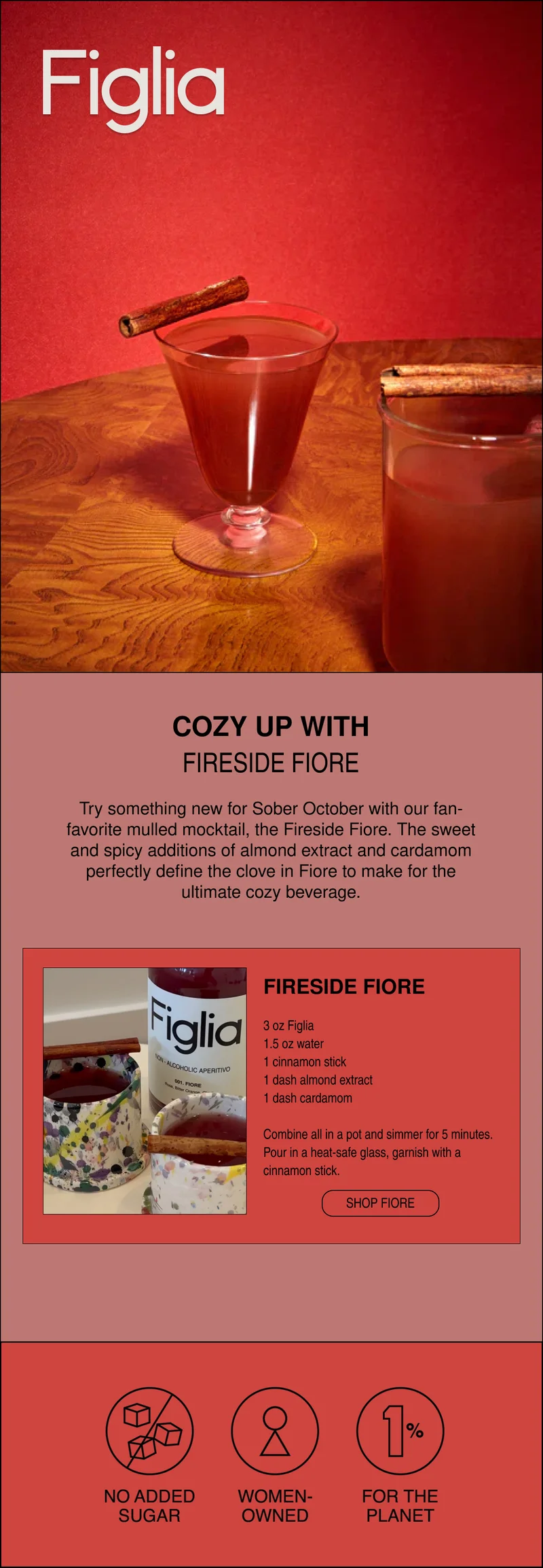 Try something new for Sober October with our fan-favorite mulled mocktail, the Fireside Fiore. The sweet and spicy additions of almond extract and cardamom perfectly define the clove in Fiore to make for the ultimate cozy beverage.