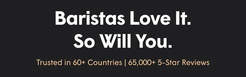 Baristas Love It. So Will You.