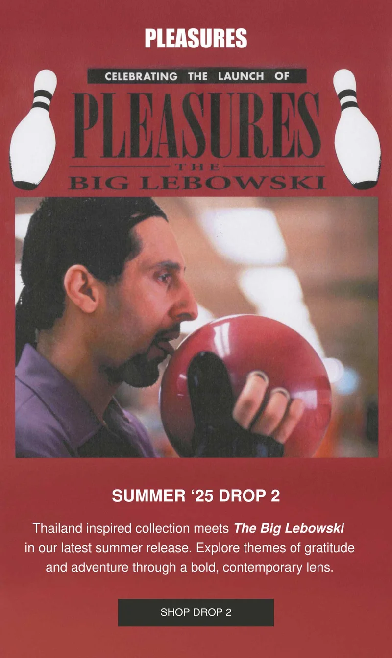 PLEASURES | Celebrating the launch of PLEASURES The Big Lebowski | Summer '25 Drop 2 | Thailand inspired collection meets The Big Lebowski  in our latest summer release. Explore themes of gratitude and adventure through a bold, contemporary lens. | SHOP DROP 2