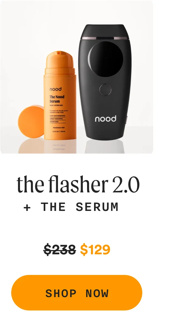 the flasher 2.0 + the serum (was $238, now $129) SHOP NOW