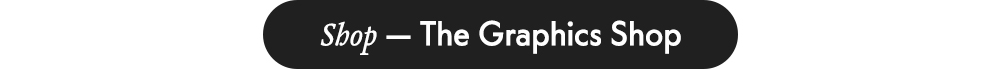 Shop — The Graphics Shop