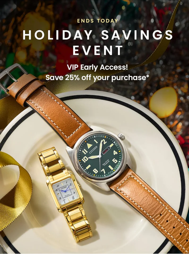 Ends Today! Holiday Savings Event - VIP Early Access - Save 25% off your purchase*