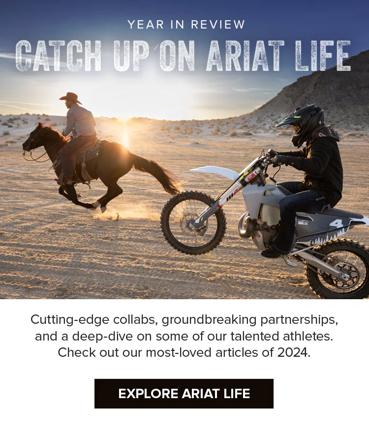 Year In Review. Catch up on Ariat Life
