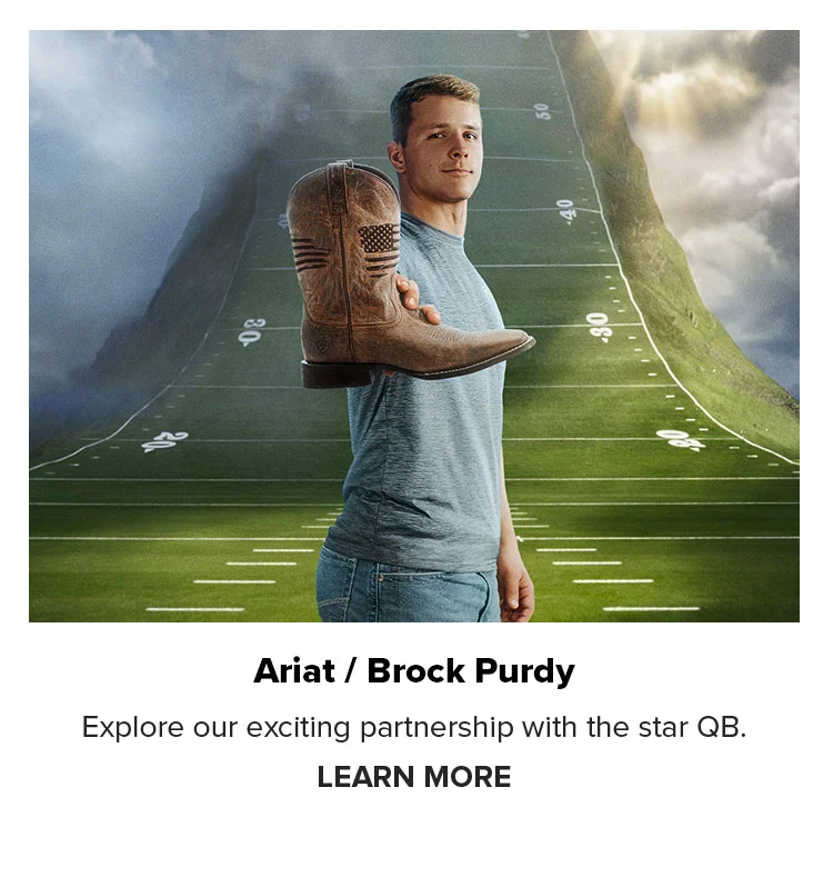 Ariat / Brock Purdy | LEARN MORE
