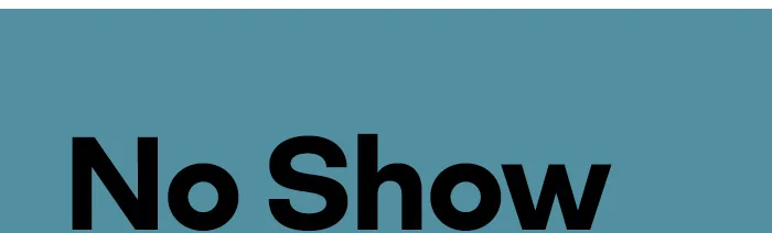 No Show