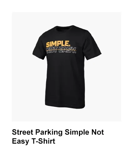 Street Parking Simple Not Easy T-Shirt