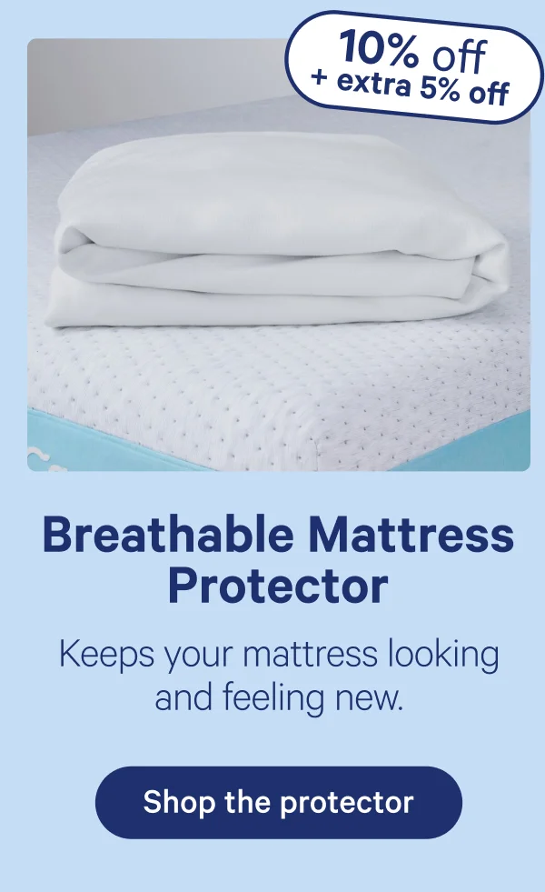 Breathable Mattress Protector; Keeps your mattress looking and feeling new.