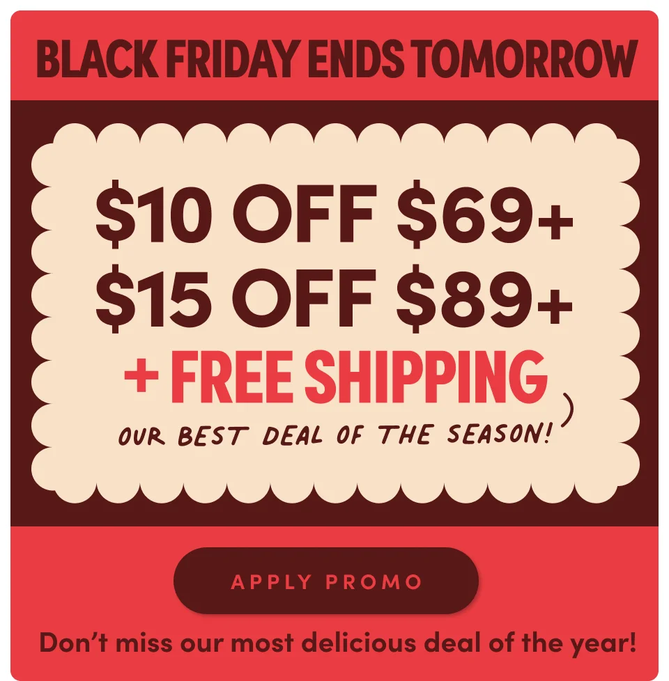 Black Friday $10 off on orders $69+ | $15 off on orders $89+. + Free Shipping; Apply promo> Grab your favorite before this deal disappears.