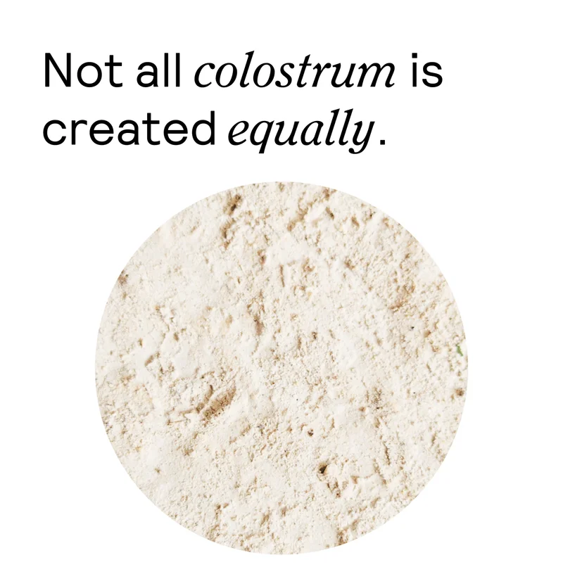 Not all colostrum is created equally.