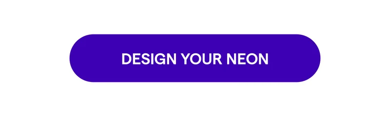 DESIGN YOUR NEON