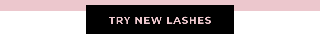 try new lashes