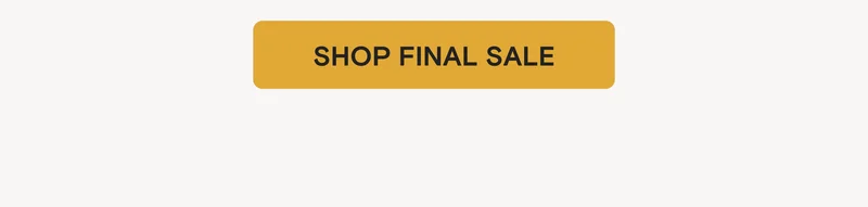 SHOP FINAL SALE