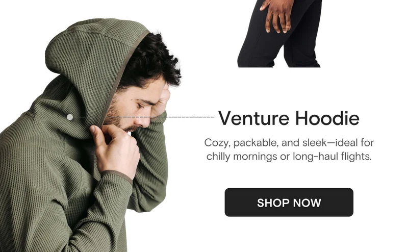 Venture Hoodie: Cozy, packable, and sleek—ideal for chilly mornings or long-haul flights.