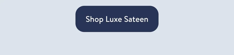 Shop Luxe Sateen