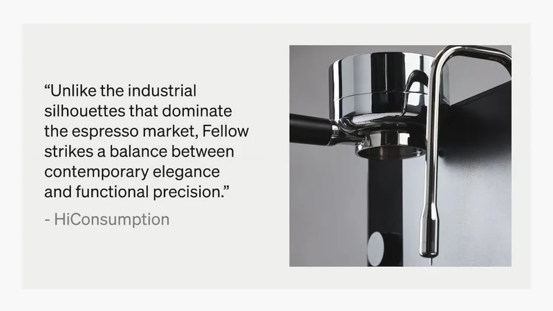 "Unlike the industrial silhouettes, Fellow strikes a balance between contemporary elegance and functional precision." - Hiconsumption