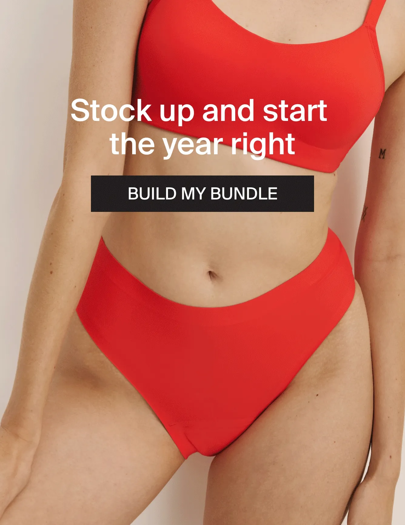 Stock up and start the year right. BUILD MY BUNDLE.