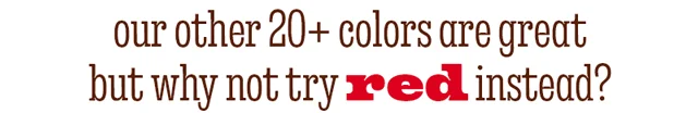 TRY RED