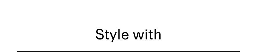 Style with