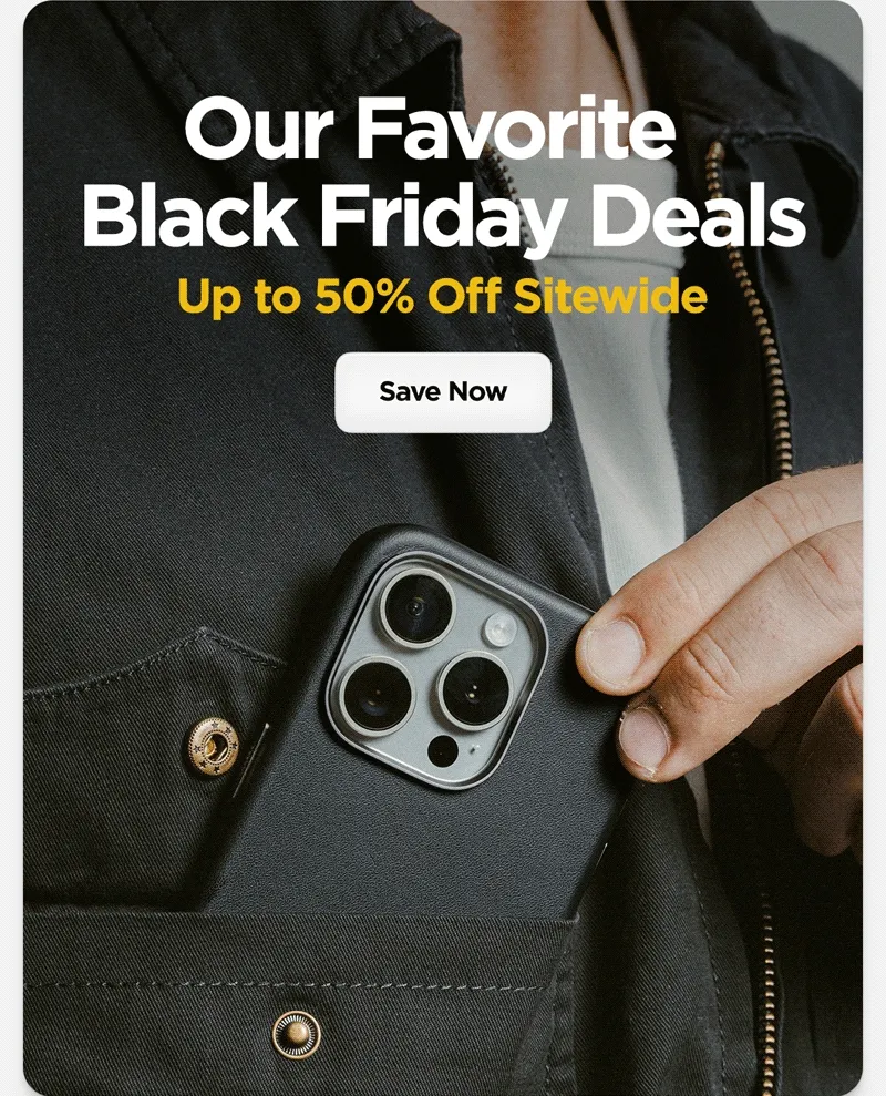 Our Favorite Black Friday Deals. Up to 50% off sitewide. Save Now. Featuring 30W adapter, Base One Max, Black Titanium Band, and Traditional Leather Case