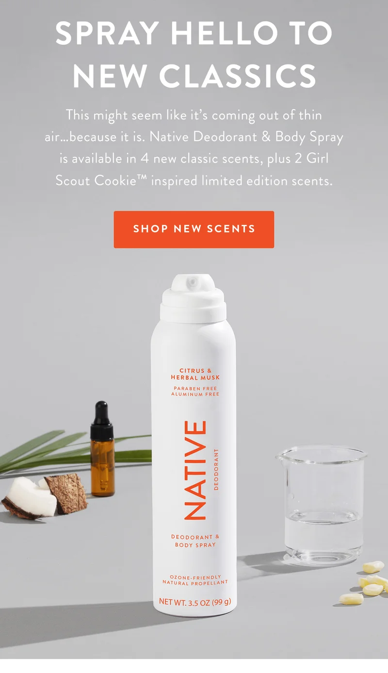 Spray Hello to New Classics | This might seem like it’s coming out of thin air…because it is. Native Deodorant & Body Spray is available in 4 new classic scents, plus 2 Girl Scout Cookie™️ inspired limited edition scents. | SHOP NEW SCENTS