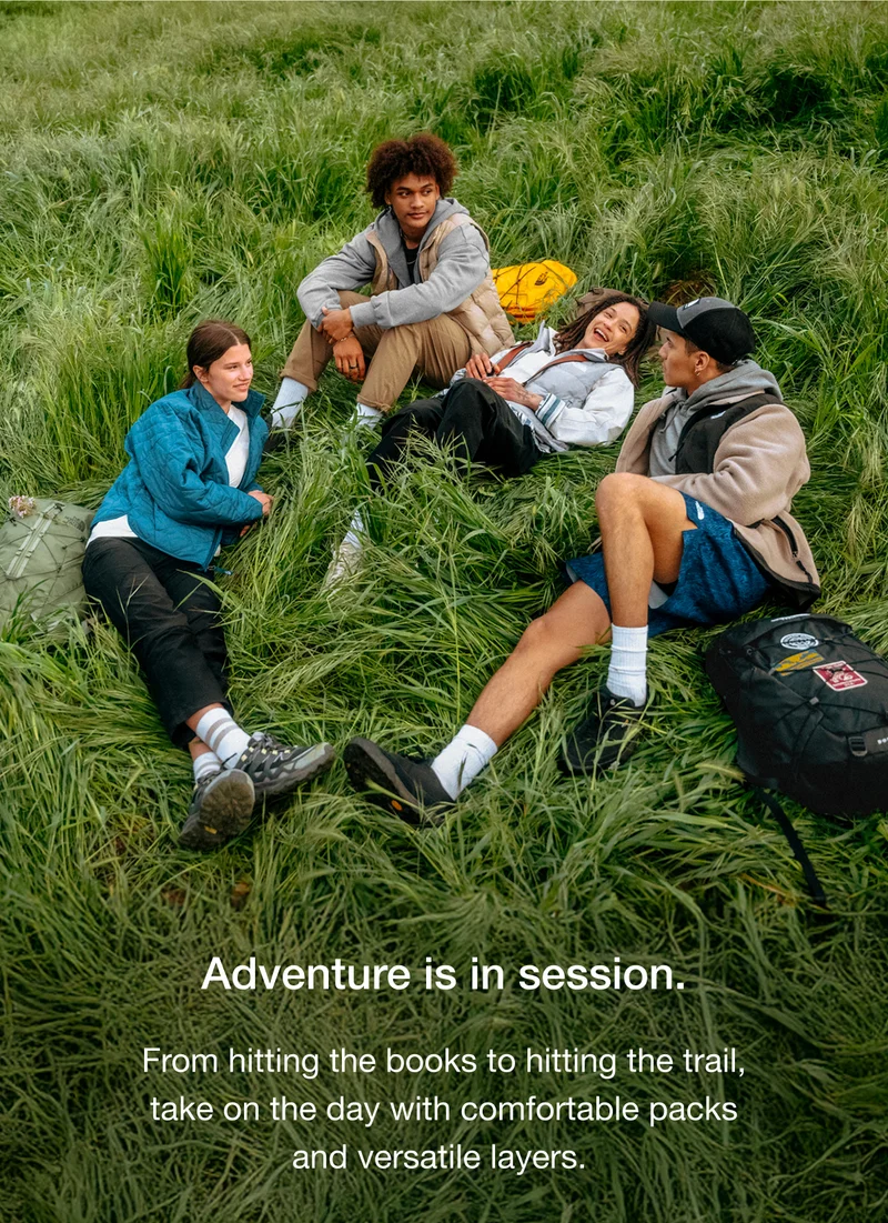 Adventure is in session. From hitting the books to hitting the trail, take on the day with comfortable packs and versatile layers.