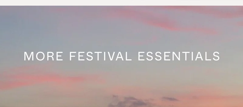 More Festival Essentials