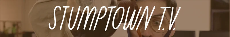 Stumptown T.V.