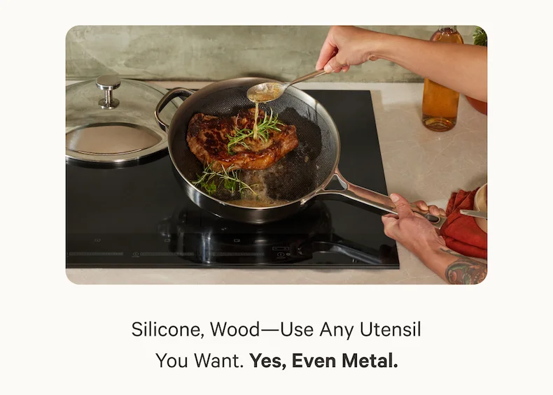 Silicone, wood—use any utensil you want. Yes, even metal.