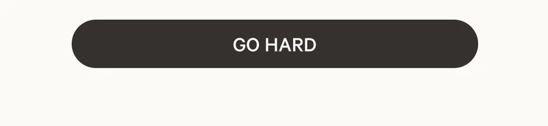 GO HARD