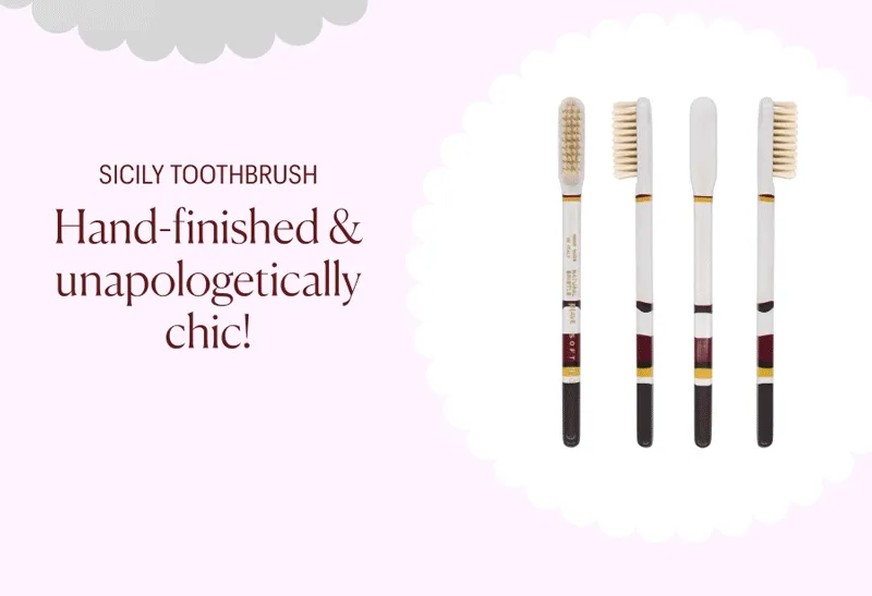 Sicily Toothbrush: Hand-finished & unapologetically chic!