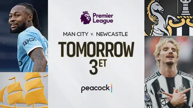 Man City v. Newcastle Tomorrow at 3:00p ET on Peacock