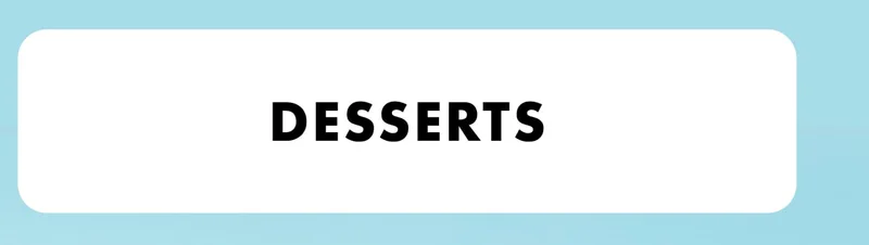 Desserts Desserts