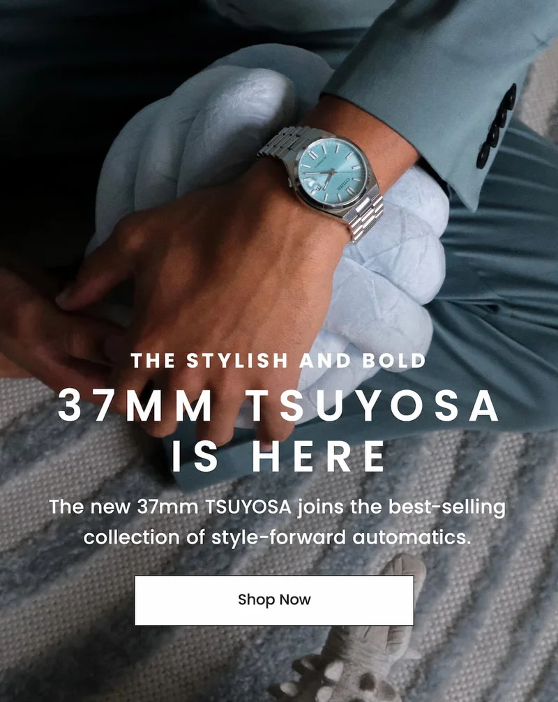 The Stylish and Bold 37mm TSUYOSA Is Here