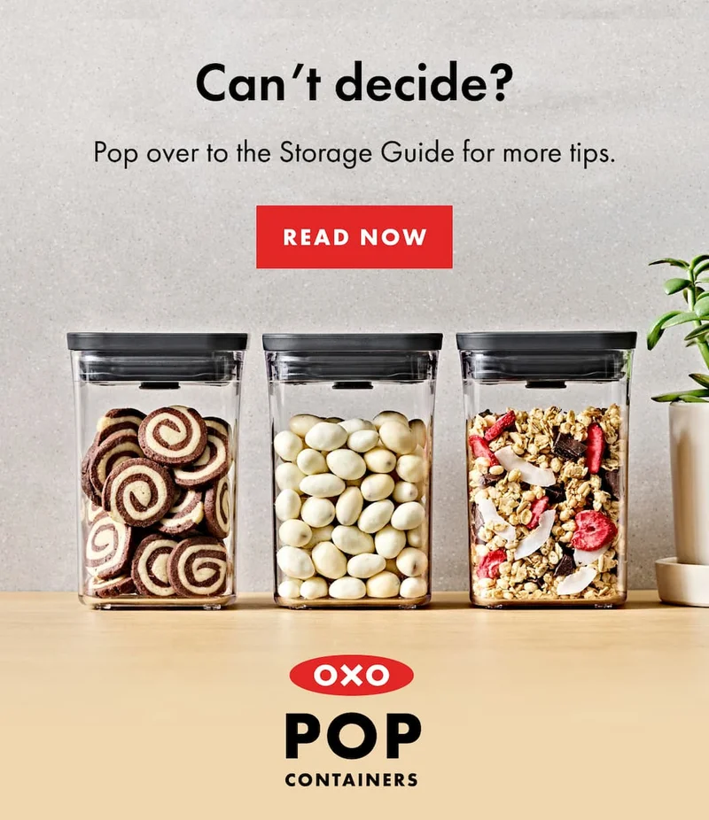 Can’t decide? Pop over to the Storage Guide for more tips. | READ NOW