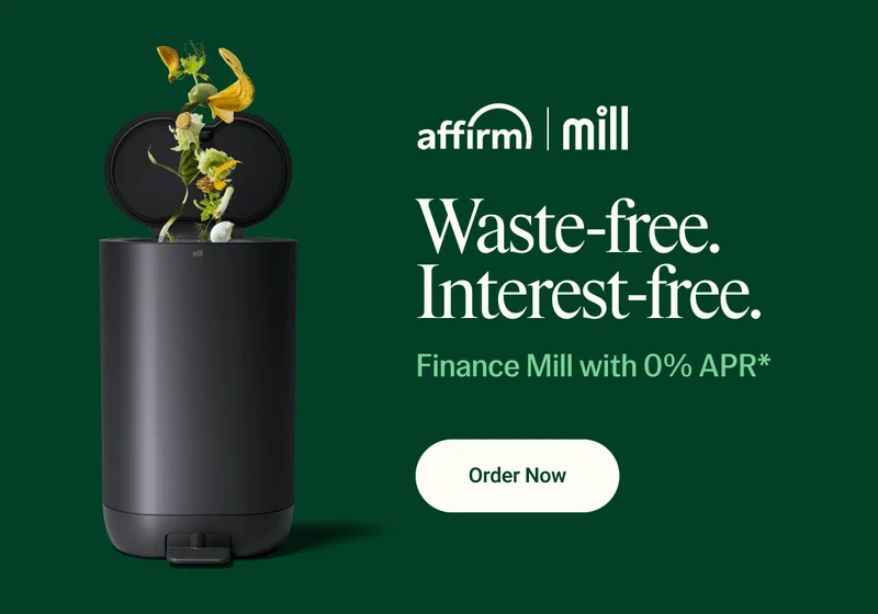 Waste-free. Interest-free. Finance Mill with 0% APR with Affirm