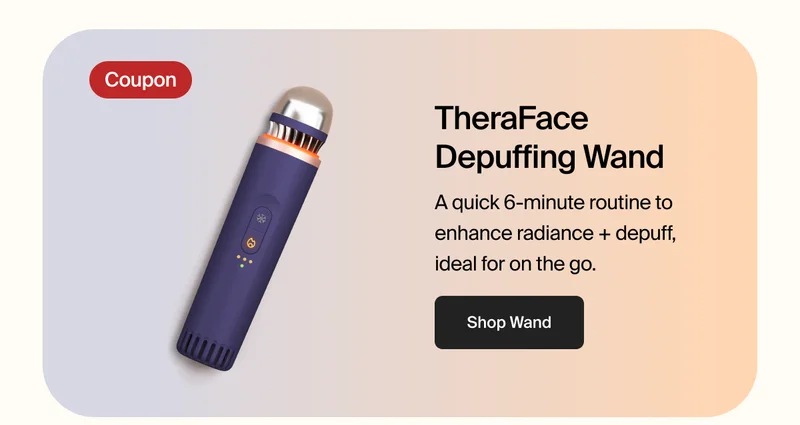 Coupon | TheraFace Depuffing Wand | A quick 6-minute routine to enhance radiance + depuff, ideal for on the go. | Shop Wand