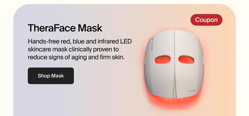 Coupon | TheraFace Mask | Hands-free red, blue and infrared LED skincare mask clinically proven to reduce signs of aging and firm skin. | Shop Mask