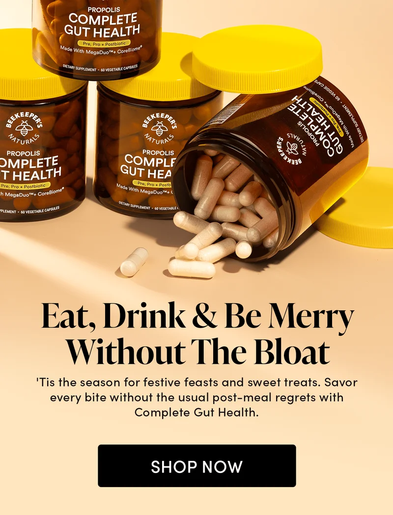 Eat, Drink and Be Merry Without The Bloat 'Tis the season for festive feasts and sweet treats. Savor every bite without the usual post-meal regrets with Complete Gut Health.