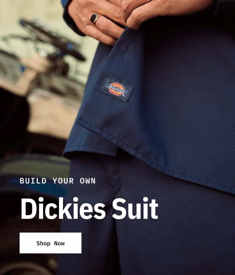 Build Your Own Dickies Suit. Shop Now.