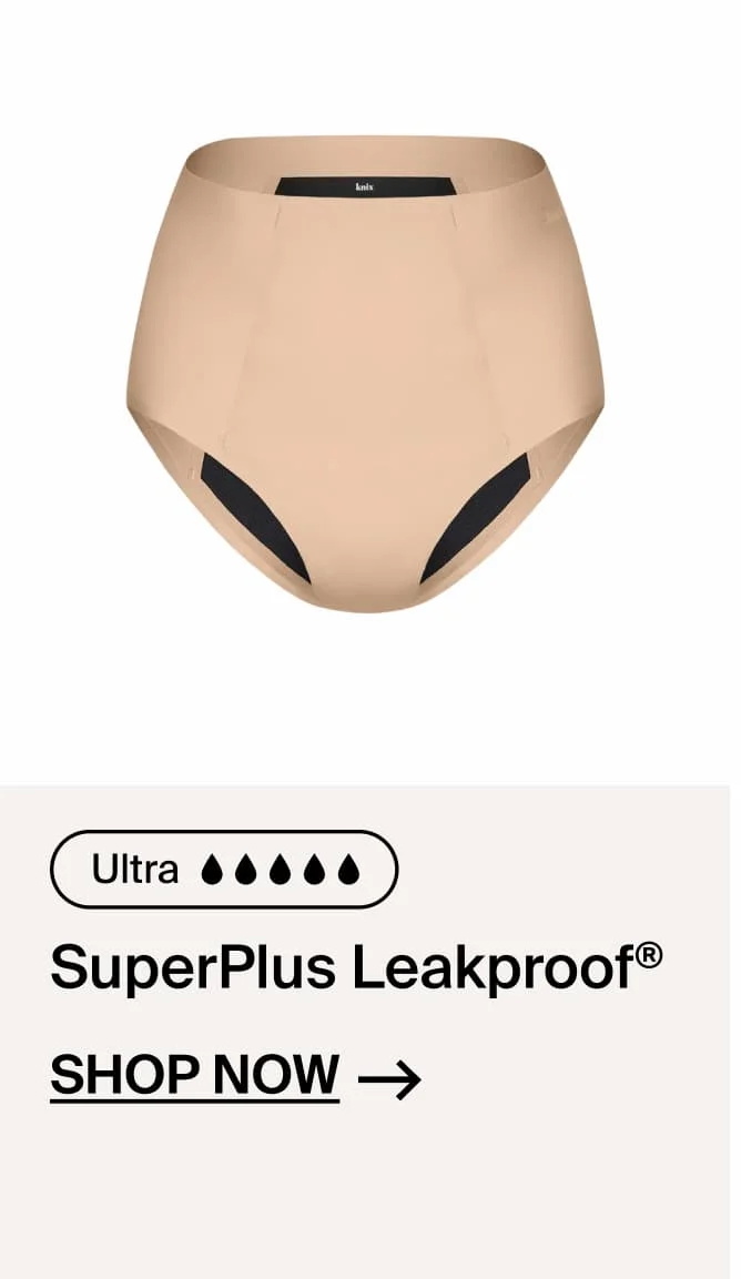 Ultra absorbency. SuperPlus Leakproof Shop Now ->