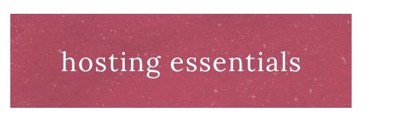 Shop all hosting essentials