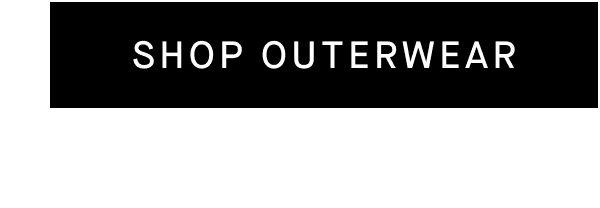 [Shop Outerwear]