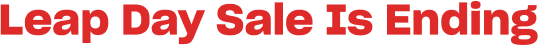 Leap Day Sale Is Ending