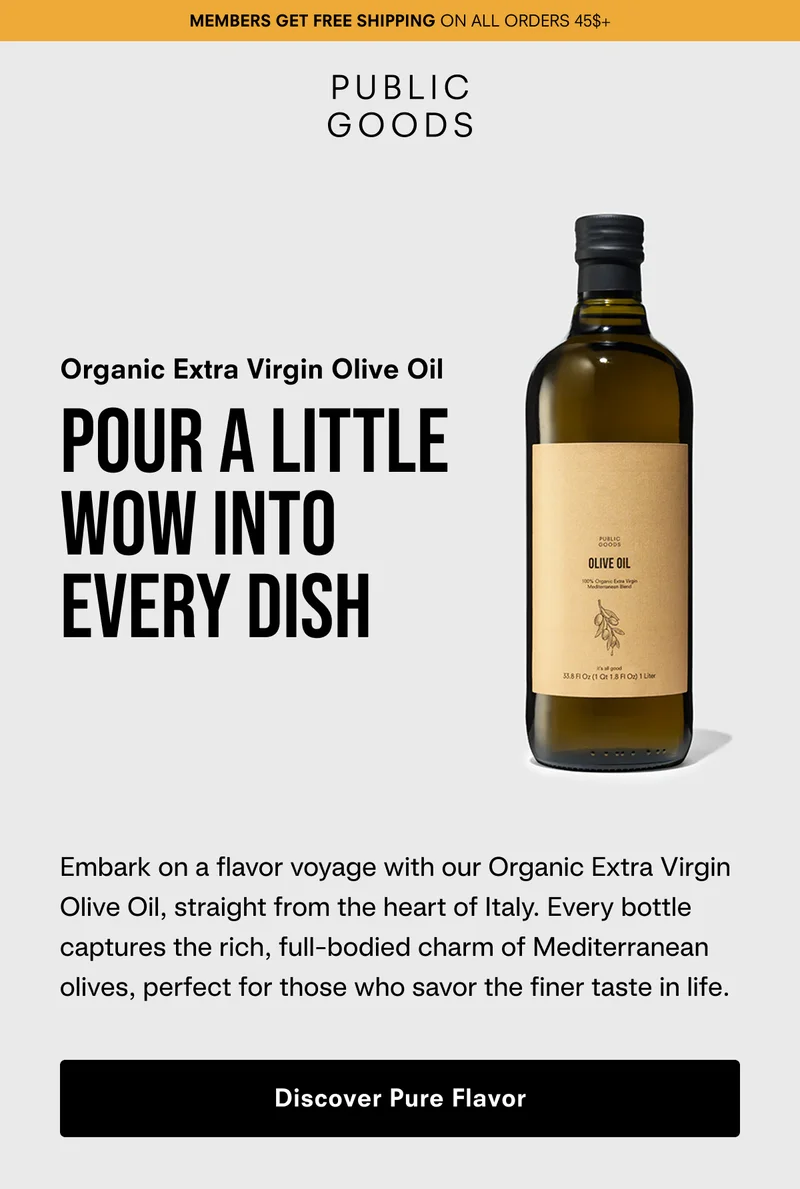 Pour a little WOW into Every Dish. Embark on a flavor voyage with our Organic Extra Virgin Olive Oil, straight from the heart of Italy. Every bottle captures the rich, full-bodied charm of Mediterranean olives, perfect for those who savor the finer taste in life.