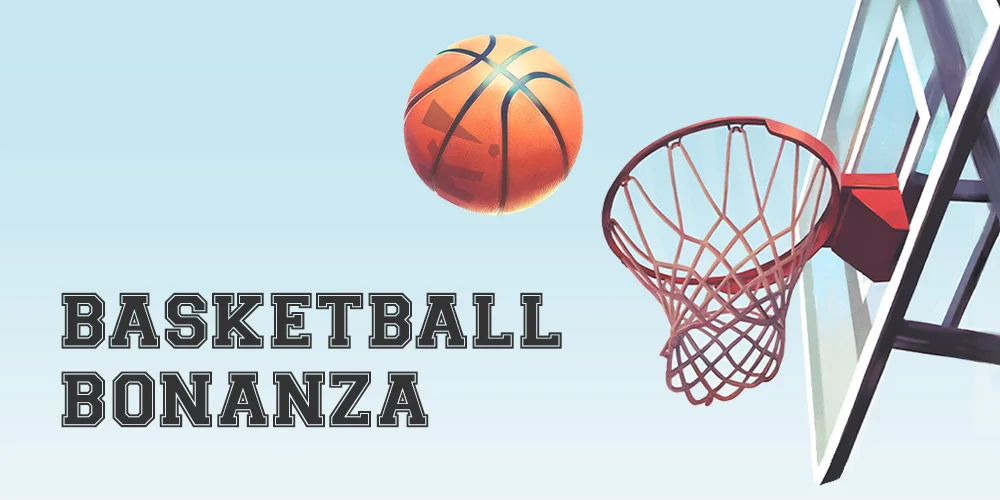 Image of a basketball in the air about to go in the net with the text ''Basketball Bonanza''