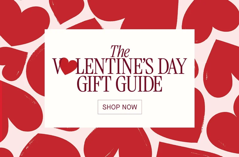 The VALENTINE'S DAY GIFT GUIDE