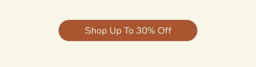 Shop up to 30% off
