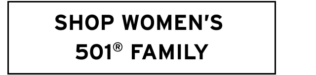 SHOP WOMEN'S 501® FAMILY