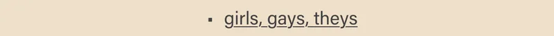 girls, gays, theys